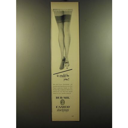 1950 Bur-Mil Cameo Stockings Ad - It could be you