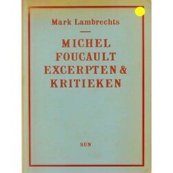 Michel Foucault - Excerpten En Kritieken