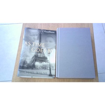 As Time Goes By. Michael Walsh (A Novel of Casablanca) Hardback (1998)
