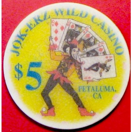 Jok-Erz Wild. $5 Casino Chip. Petaluma, CA. L82.