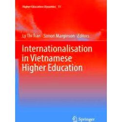 Higher Education Dynamics: Internationalisation in Vietnamese Higher Education