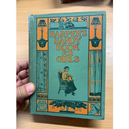 1910 1ST EDITION "HARPER'S HANDY BOOK FOR GIRLS" ILLUSTRATED USA HB BOOK (P5)