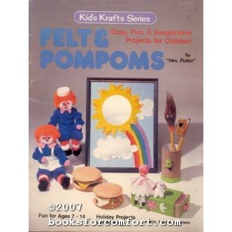 Felt & Pompoms, Kids Krafts Series #7434
