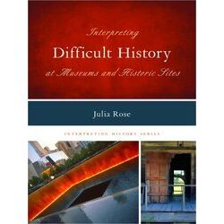 Interpreting Difficult History Museums