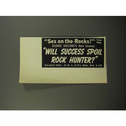 1956 Will Success Spoil Rock Hunter Play Ad - Sex on-the-rocks!