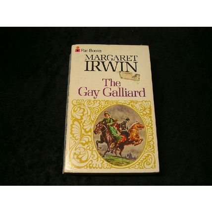 THe Gay Galliard by Margaret Irwin