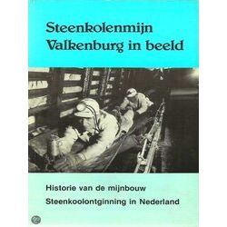 Steenkolenmijn Valkenburg In Beeld