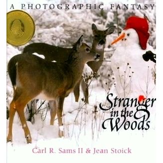 Stranger in the Woods - A Photographic Fantasy by Carl R. Sams; Jean Stoick