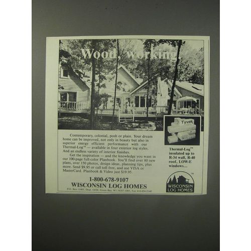 1990 Wisconsin Log Homes Ad - Wood, working