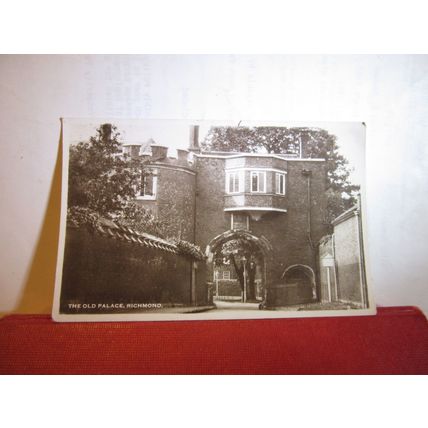 THE OLD PALACE, RICHMOND, LONDON vintage postcard RP ELIZABETH 1st DIED HERE =