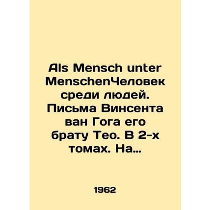 Als Mensch unter MenschenMan among the People. Letters from Vincent van Gogh to