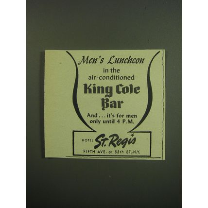 1949 Hotel St. Regis Ad - Men's Luncheon in the air-conditioned King Cole Bar