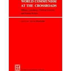 World Communism at the Crossroads