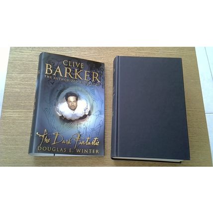 CLIVE BARKER: THE DARK FANTASTIC - THE AUTHORIZED BIOGRAPHY (1st Edn H/B) 2001