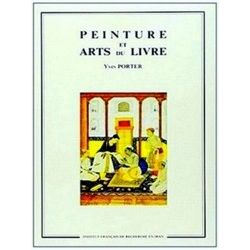 Peinture Et Arts Du Livre, Essai Sur La Litterature Technique Indo-Persane. Pape