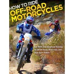 How To Ride Off-Road Motorcycles