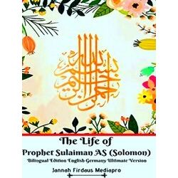 The Life Of Prophet Sulaiman As (Solomon) Bilingual Edition English Germany - Ja