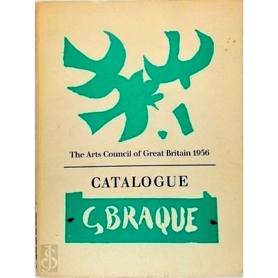 Catalogue G. Braque - An Exhibition of Paintings by Arts Council Of Great Britai