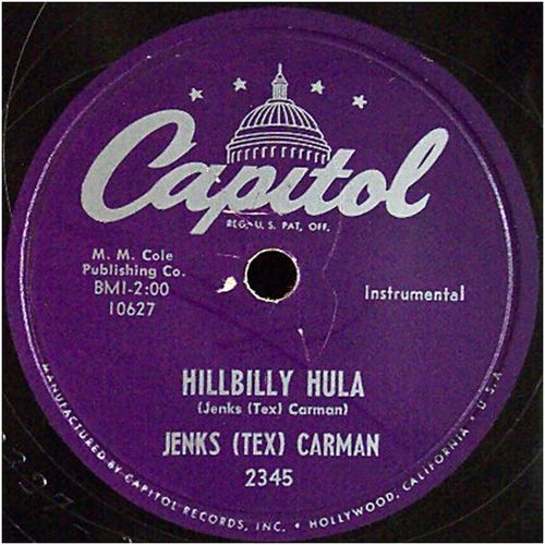 Capitol 78 #2345 - Jenks (Tex) Carman "Hillbilly Hula" & "I'm A Poor Lonesome.."