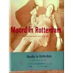 Moord In Rotterdam 1905-1967