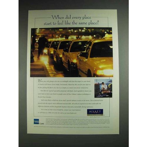 1998 Hyatt Hotels Ad - Every Place Feel Like The Same?