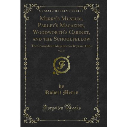 Merry's Museum, Parley's Magazine, Woodworth's Cabinet, and the Schoolfellow