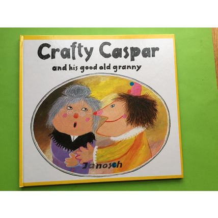 Crafty Caspar and his Good old Granny by Janosch HB 1979