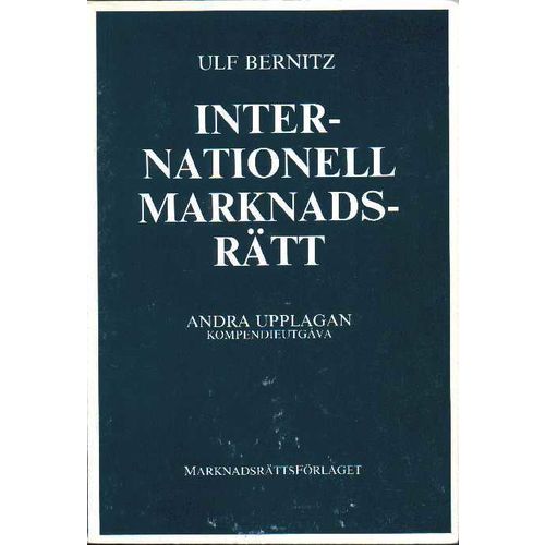 Internationell marknadsrätt - Ulf Bernitz