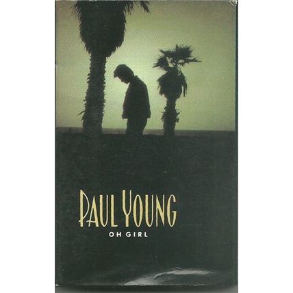 Paul Young: Oh Girl (used cassette single)