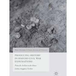 World Histories of Crime, Culture and Violence: Producing History in Spanish Civ
