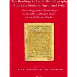 Islamic History and Civilization: New Readings in Arabic Historiography from Lat