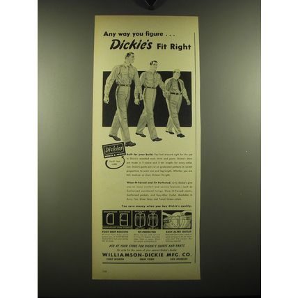 1949 Dickie's Shirts & Pants Ad - Any way you figure.. Dickie's fit right