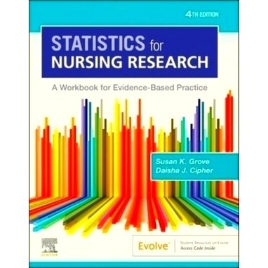 Statistics for Nursing Research: A Workbook for Evidence-Based Practice by Susan