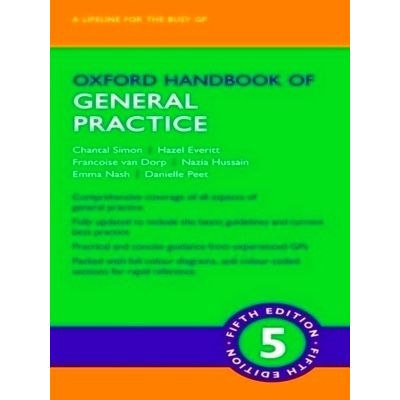 Oxford Handbook of General Practice by Chantal Simon; Hazel Everitt; Francoise V