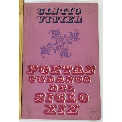 Poetas Cubanos Del Siglo XIX, Cintio Vitiez