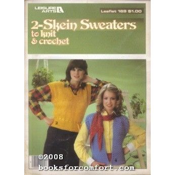 2-Skein Sweaters to knit & crochet Leaflet 169 [18369]