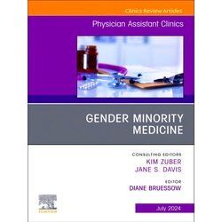 The Clinics: Internal Medicinevolume 9-3: Gender Minority Medicine, An Issue of