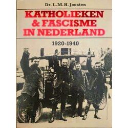 Katholieken En Fascisme In Ned. 1920-40
