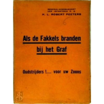 Als de Fakkels Branden bij het Graf - Gedenkbladen uit den Oorlog 1914-1918 by H