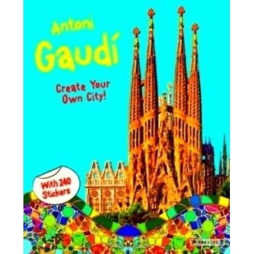 Antoni Gaudi - Create Your Own City Sticker Book by Prestel Publishing