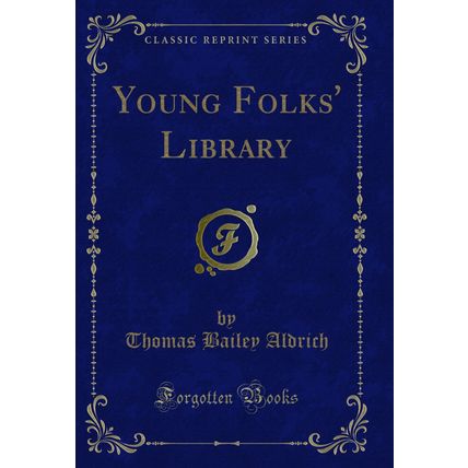 Young Folks' Library (Classic Reprint)