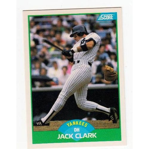 1989 Score Jack Clark baseball card #25 – Yankees