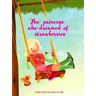 The Princess who Dreamed of Strawberries - Theme Divorce by Tineke Toet