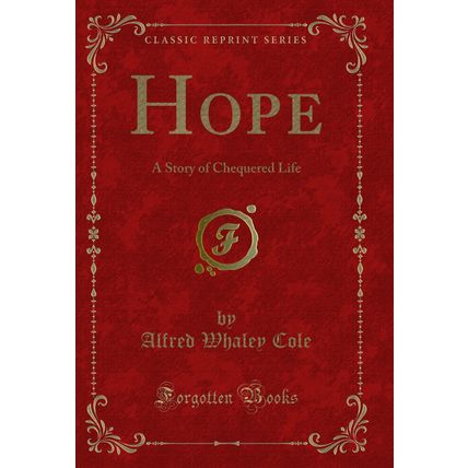 Hope: A Story of Chequered Life (Classic Reprint)