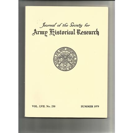 JOURNAL OF THE SOCIETY FOR ARMY HISTORICAL RESEARCH - SUMMER 1979