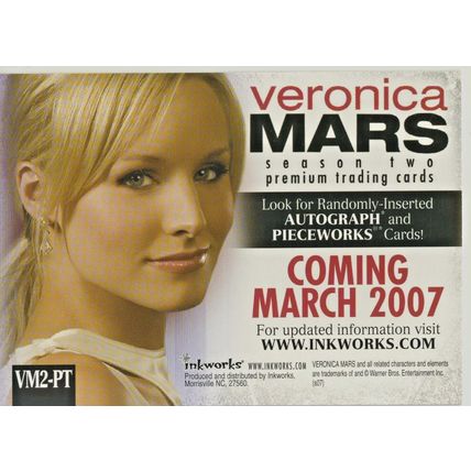 INKWORKSVERONICA MARS SEASON 2 PREMIUM TRADING CARDS PROMO VM2-PT