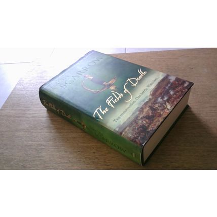THE FIELDS OF DEATH. Simon Scarrow (Hardback 2010)