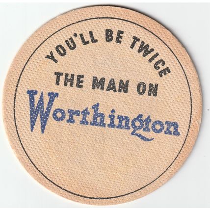 BEER MAT - WORTHINGTON BREWERY - YOU'LL BE TWICE THE MAN - (Cat No 029) - (1957)