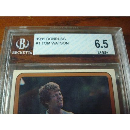 1981 Donruss, Graded Ex- Mint 6.5, TOM WATSON, PGA Tour