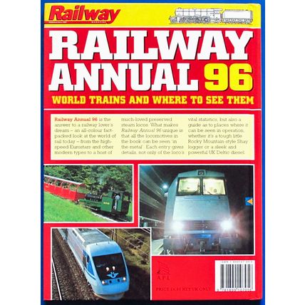 BOOK, RAILWAY MAGAZINE - RAILWAY ANNUAL 96 (APL 1995 - IPC Magazines Ltd)